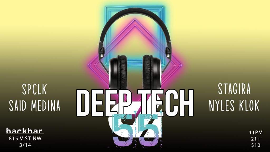 Deep Tech 55: SPCLK, Said Medina, Stagira, Nyles Klok - フライヤー表