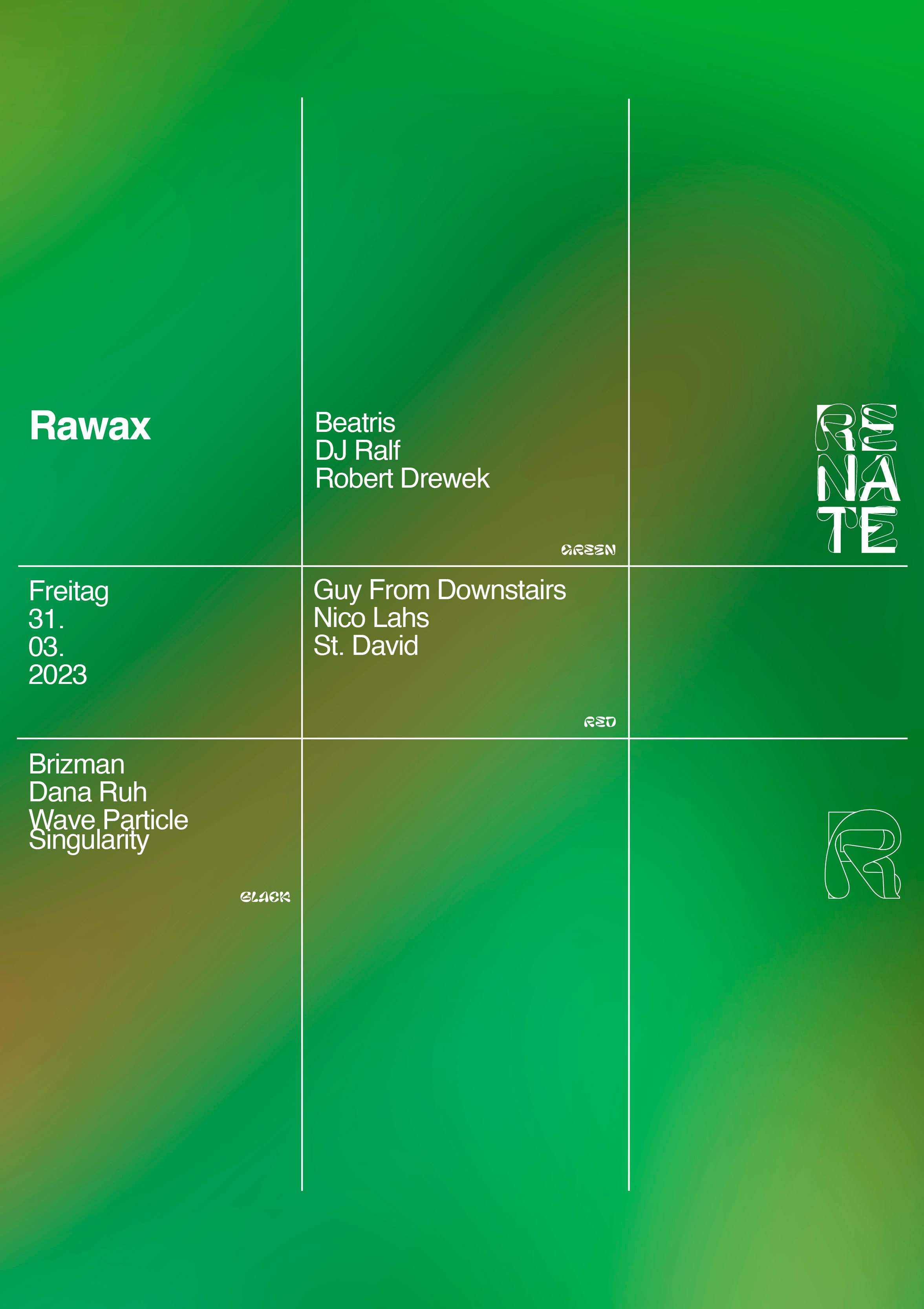 Rawax x Renate with DJ Ralf, Dana Ruh, Nico Lahs, Beatris - フライヤー表