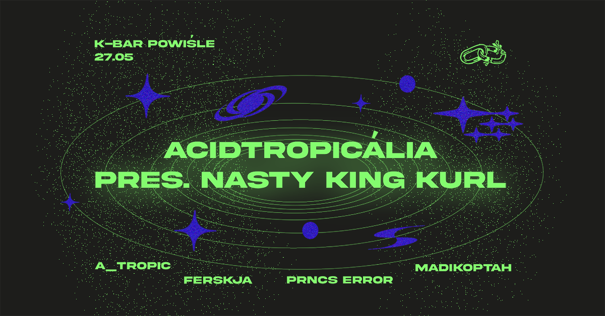 Acidtropicália pres. Nasty King Kurl - Página frontal