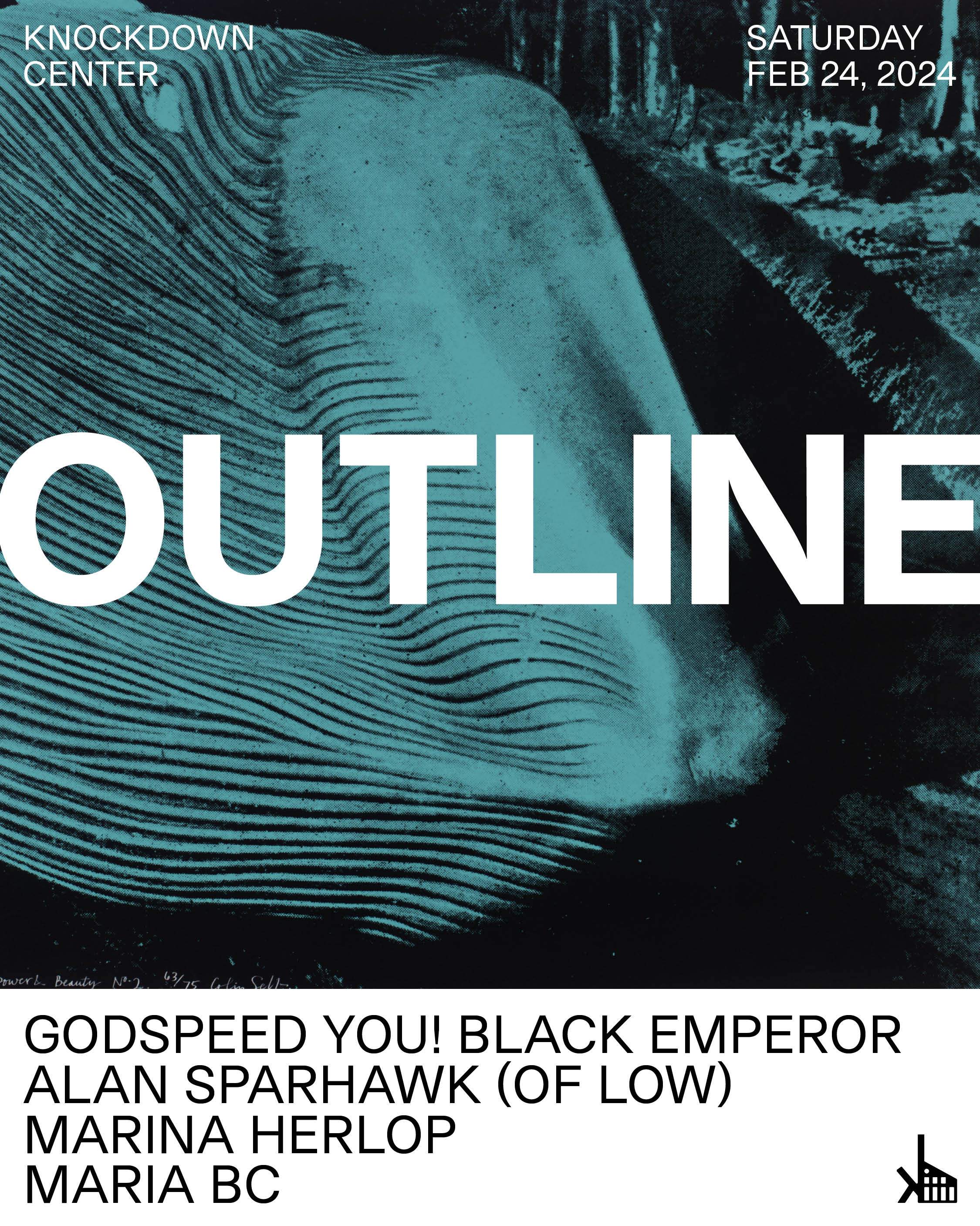 Outline: Godspeed You! Black Emperor, Alan Sparkhawk (of Low), Marina Herlop, Maria BC - フライヤー表