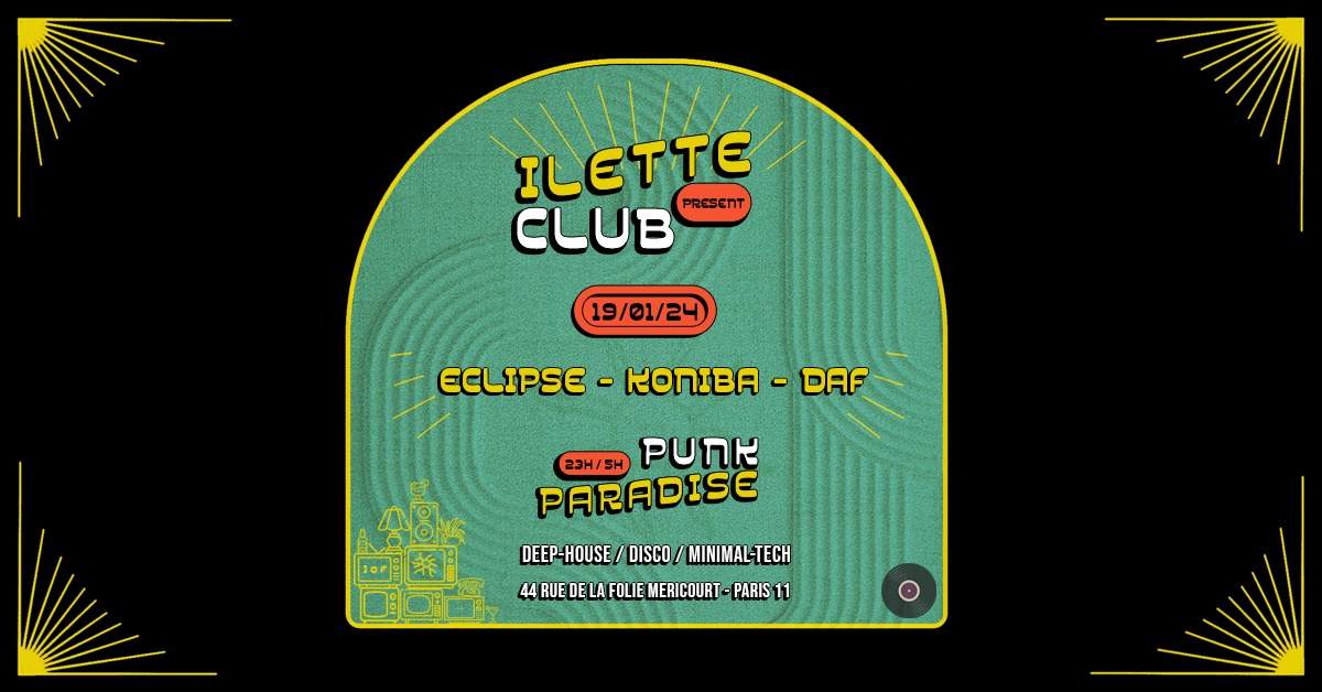 Ilette Club #001 with eclipse, Koniba & Daf - Deep/Disco/Tech - フライヤー表