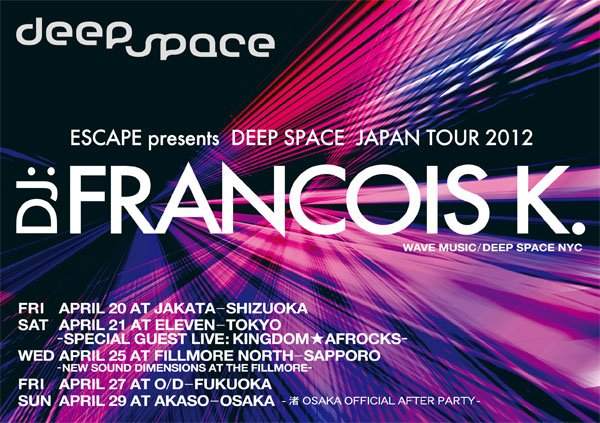 Escape presents Deep Space Japan Tour 2012 - Francois K - フライヤー表