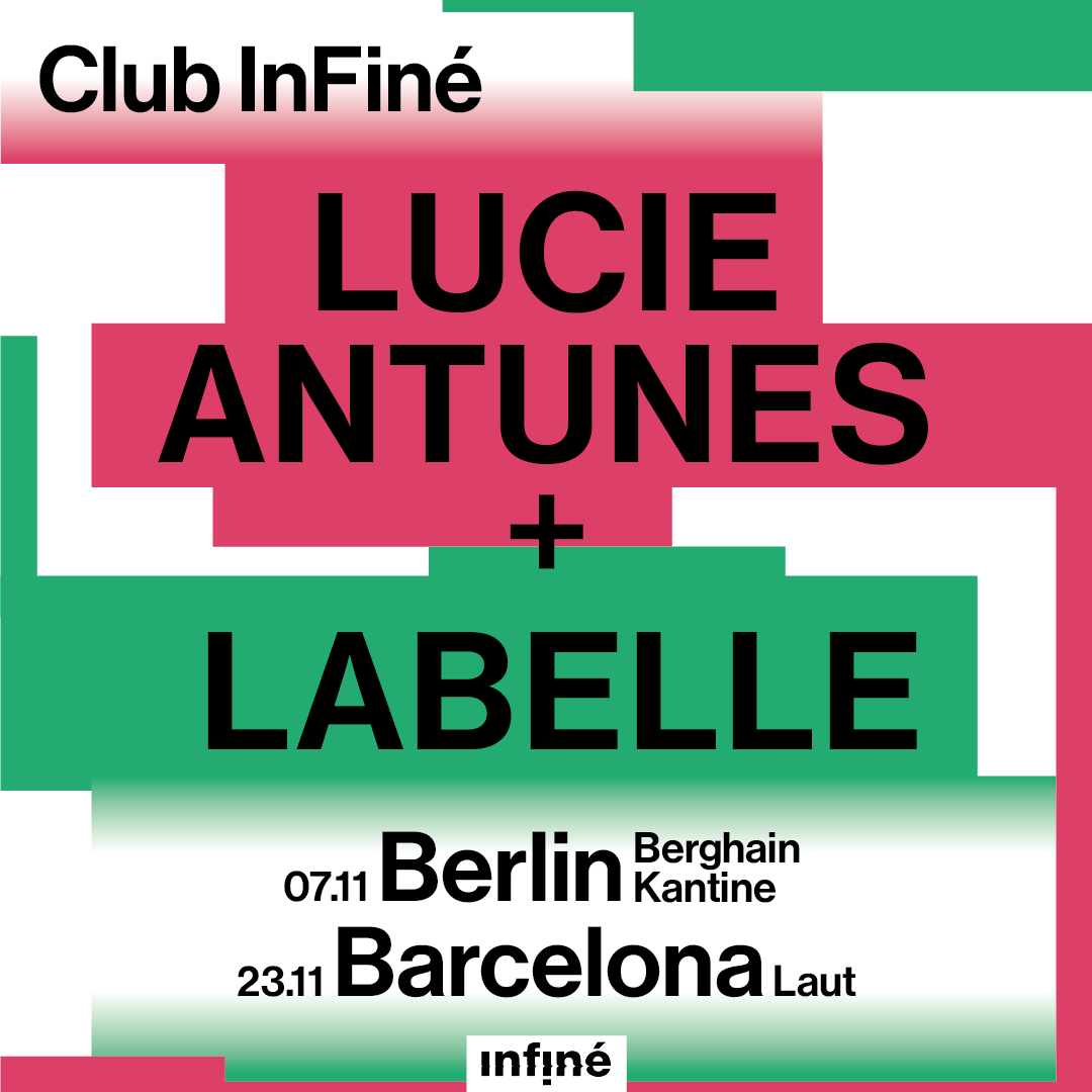 Club InFiné: Lucie Antunes + Labelle, Berlin @ Kantine am Berghain - フライヤー表