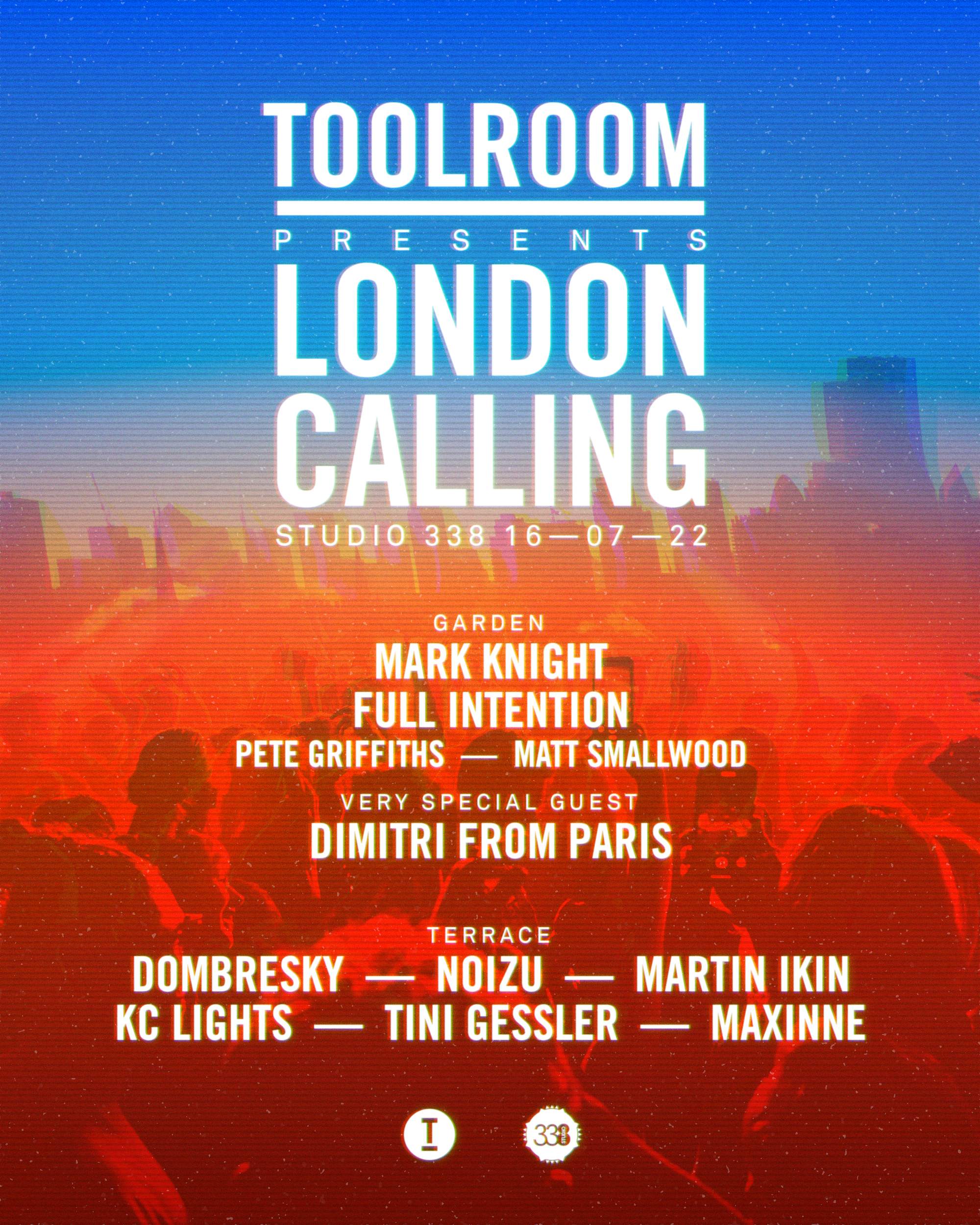 Toolroom presents London Calling with Dimitri From Paris, Mark Knight & Many more - フライヤー表