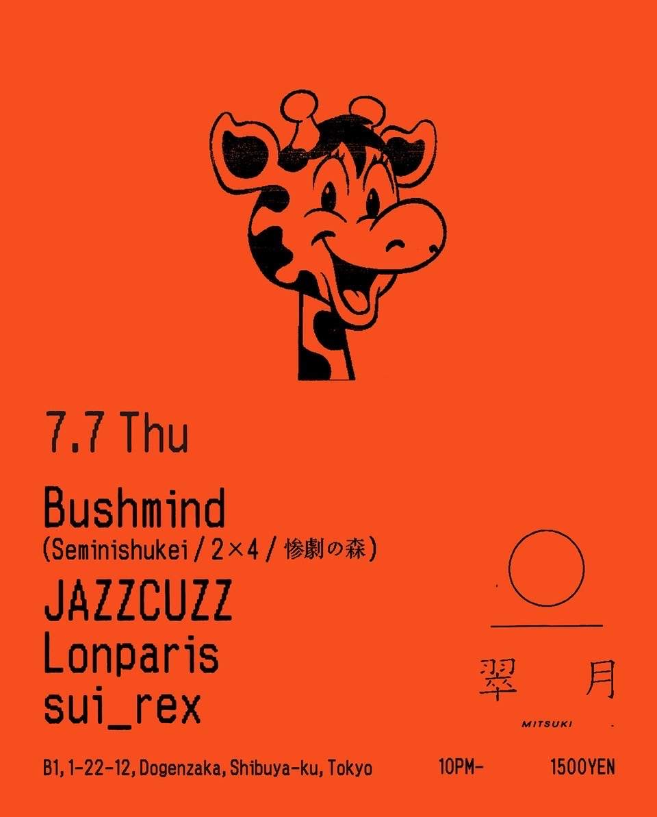 Bushmind/JAZZCUZZ/Lonparis/sui_rex at Mitsuki, Tokyo