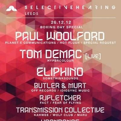 Selective Hearing with Paul Woolford, Tom Demac - フライヤー表