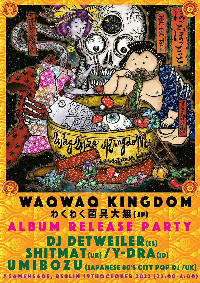 WaqWaq Kingdom Hot Pot Totto Album Release Party - フライヤー表