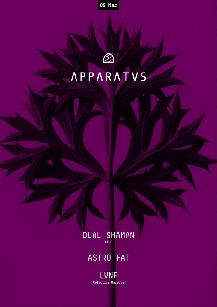 Apparatus: Dual Shaman[live], Astro Fat & Lvnf - フライヤー表