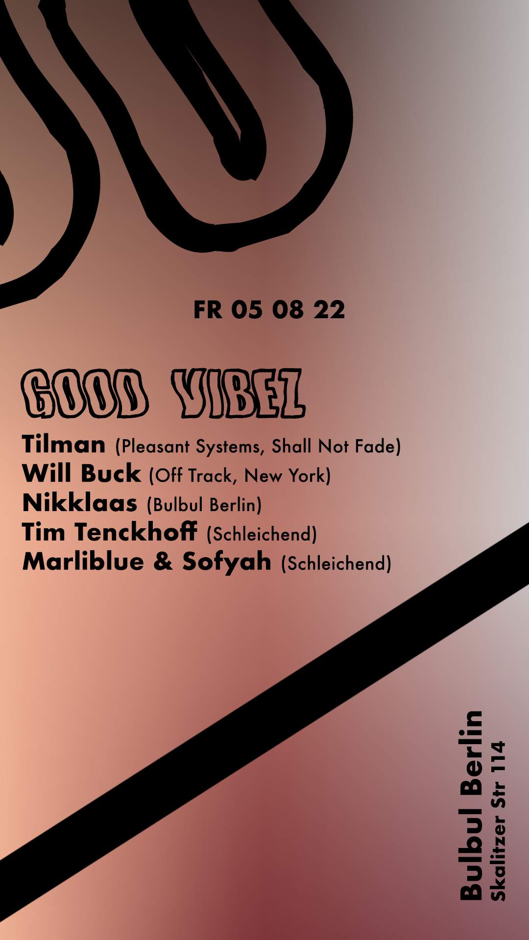 Good Vibez: Will Buck, Tilman, Almost Famous, Nikklaas, Tim Tenckhoff, Marliblue & Sofyah  - フライヤー表