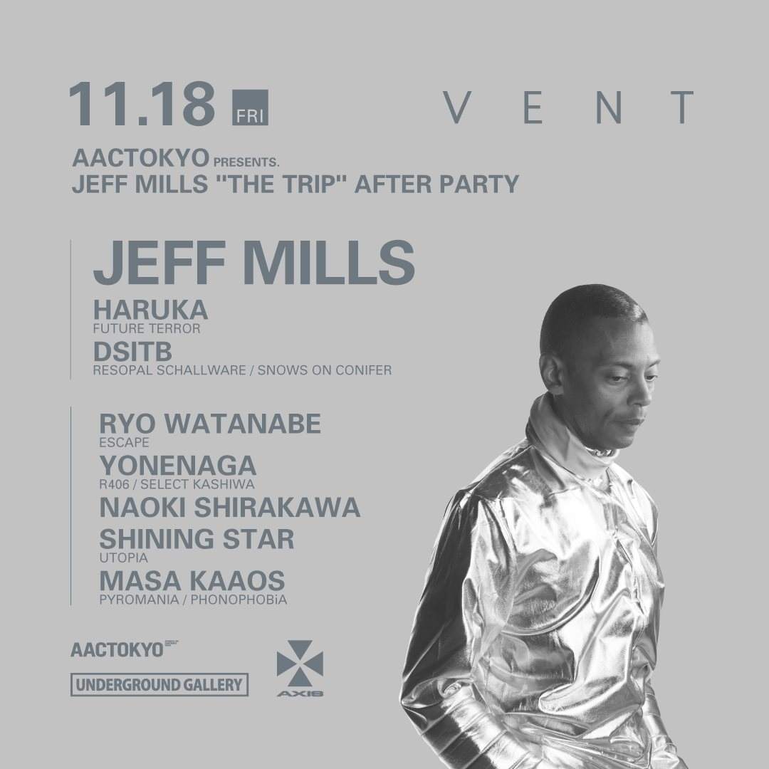 Jeff Mills Aactokyo presents. The Trip After Party - フライヤー表