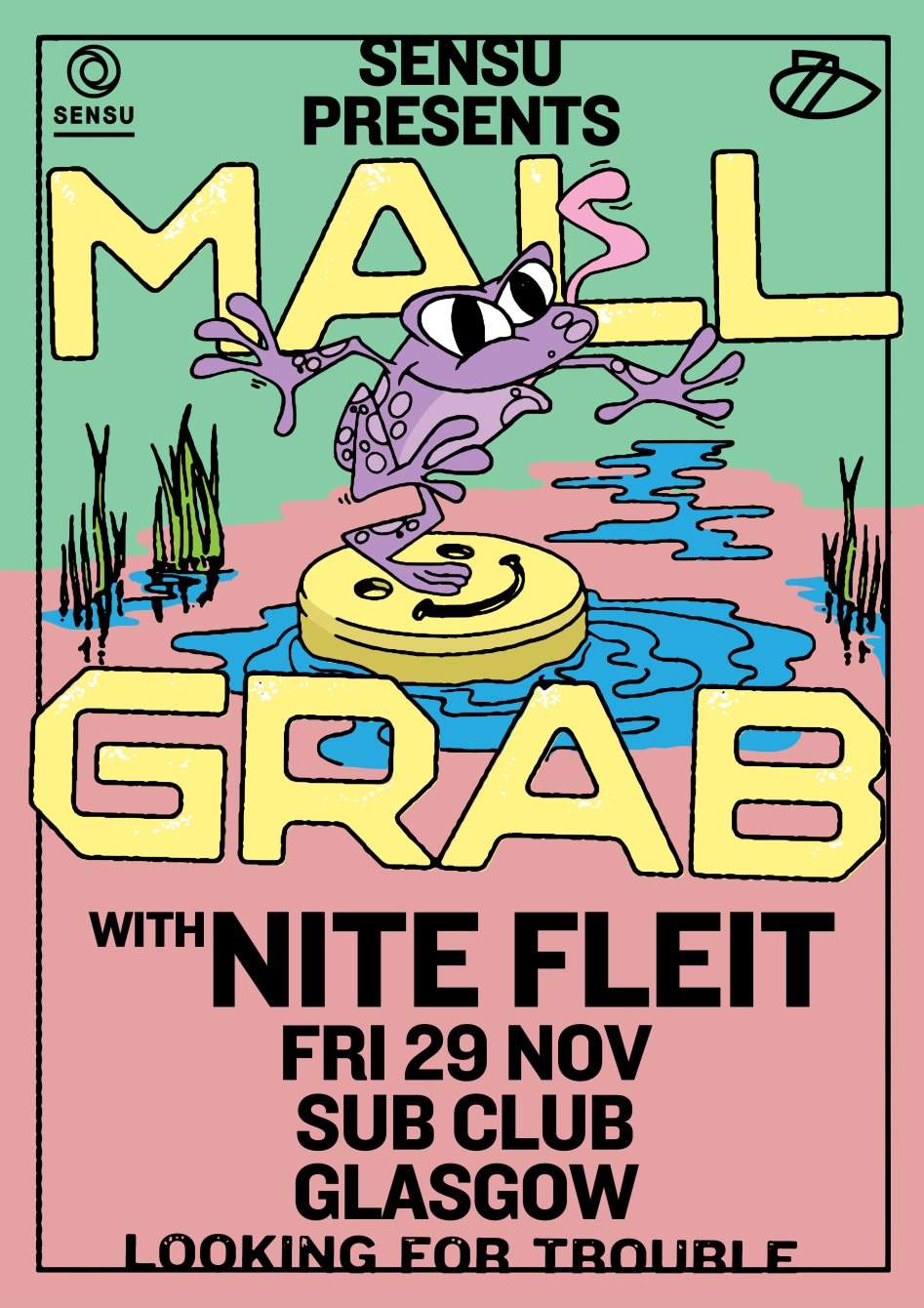 Sensu Pres: Mall Grab 'Looking For Trouble Tour' Ft Nite Fleit - フライヤー表