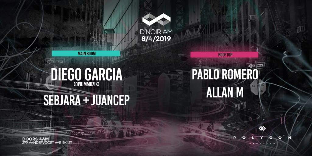 D'Noir AM Afterhours feat. Diego Garcia, Sebjara + Juancep, Rooftop ...