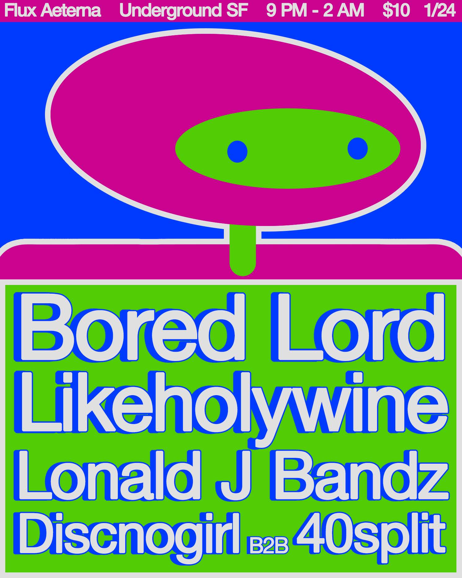 Flux Aeterna: Bored Lord, likeholywine, Lonald J. Bandz, Discnogirl b2b ...