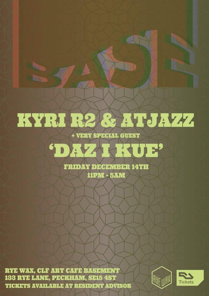 Base with Kyri R2, Atjazz and Daz-I-Kue - フライヤー表