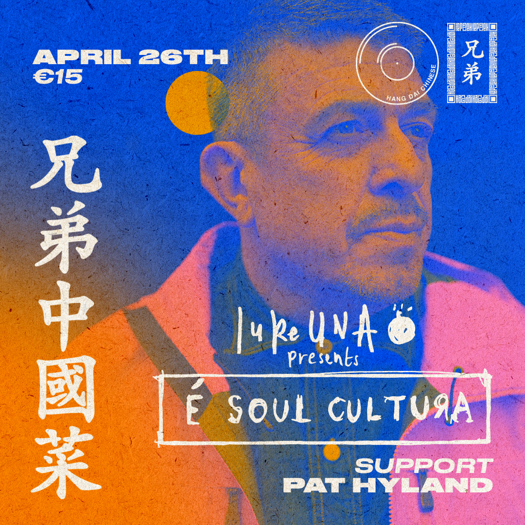 Luke Una presents E Soul Cultura at Hang Dai - フライヤー表