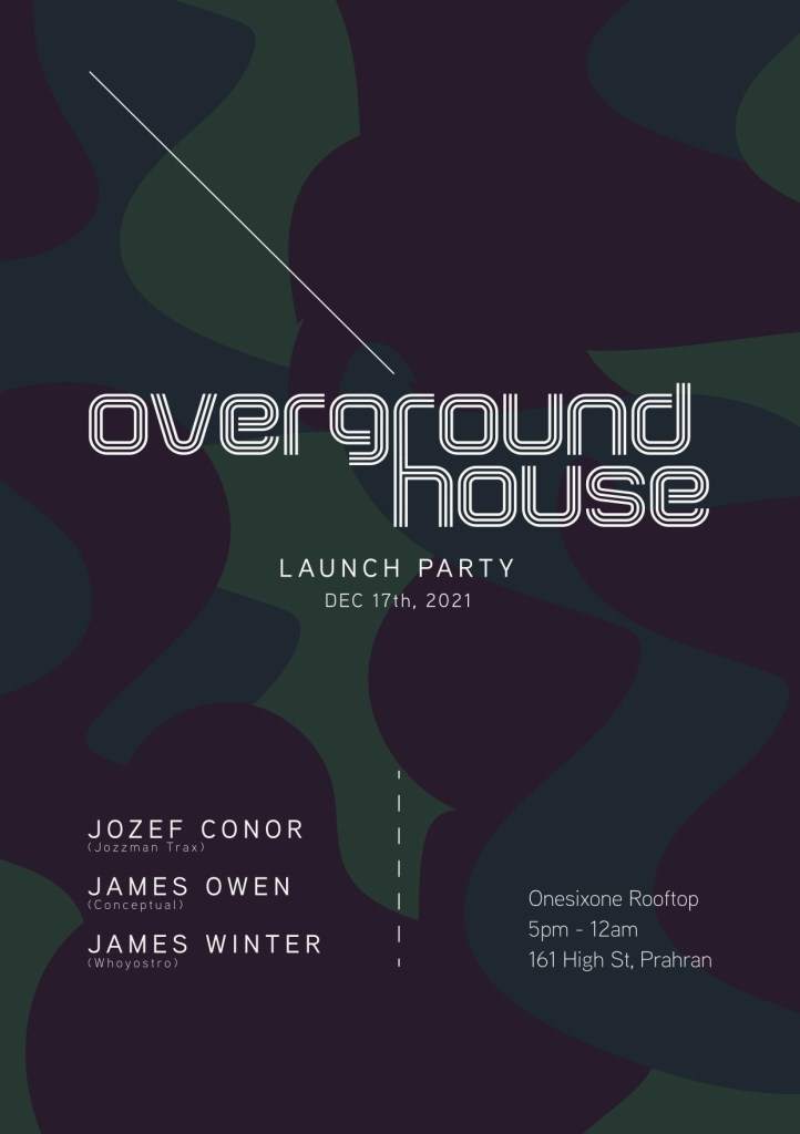 Overground House: Launch Party - フライヤー表