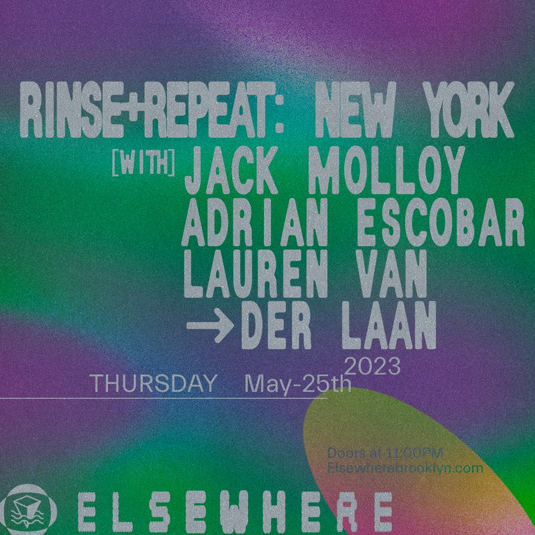 Rinse+Repeat: New York with Jack Molloy, Adrian Escobar, Lauren