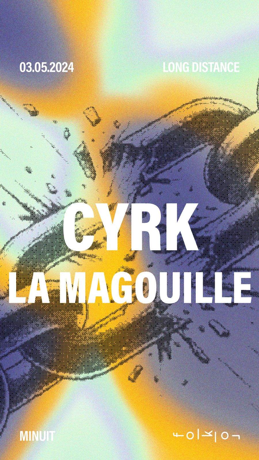 Long Distance /// CYRK - La Magouille - フライヤー表