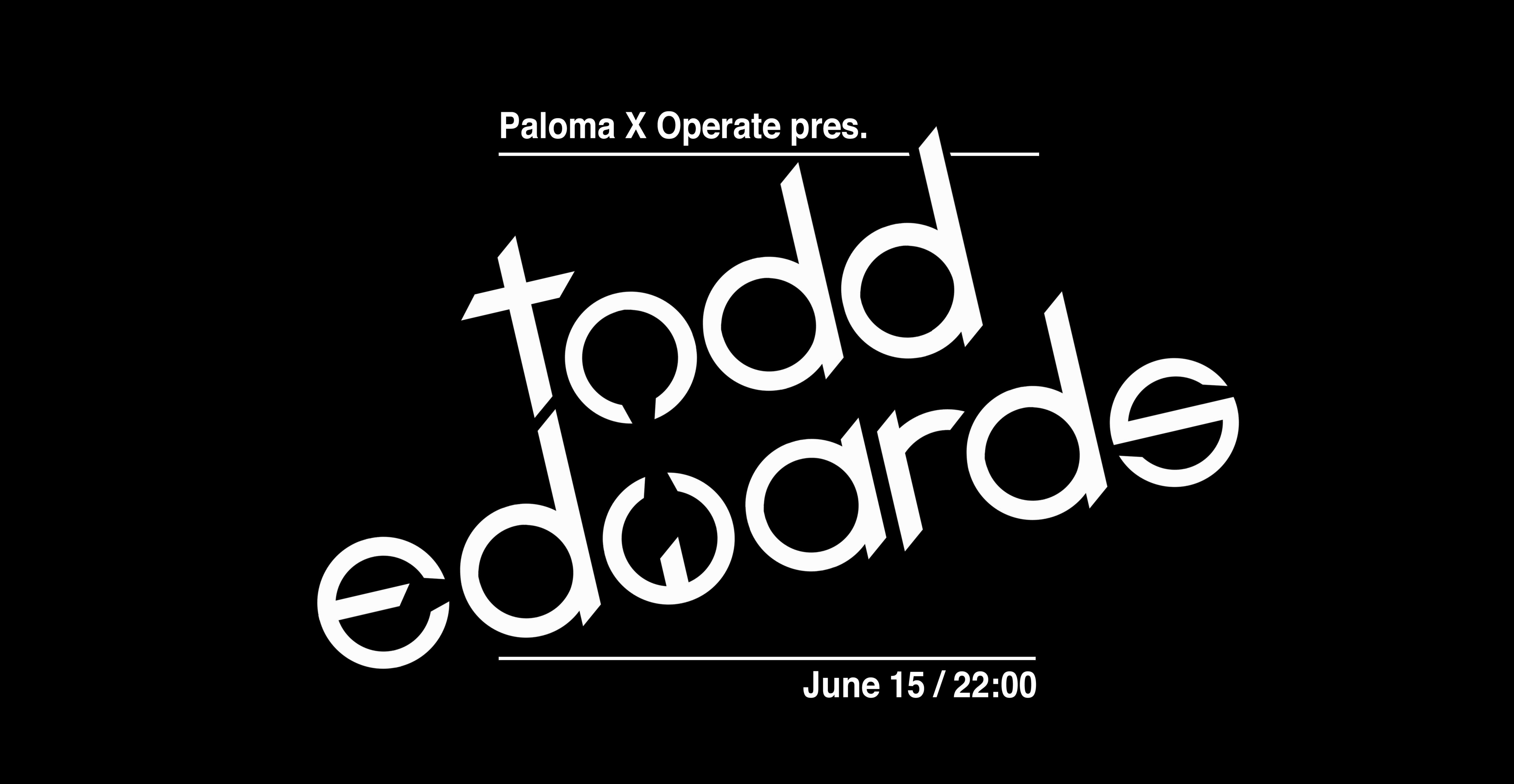 Paloma x Operate pres. Todd Edwards - フライヤー表