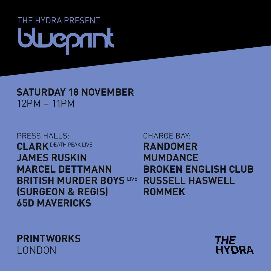 The Hydra present Blueprint with Clark, Marcel Dettmann, James Ruskin and More - フライヤー表