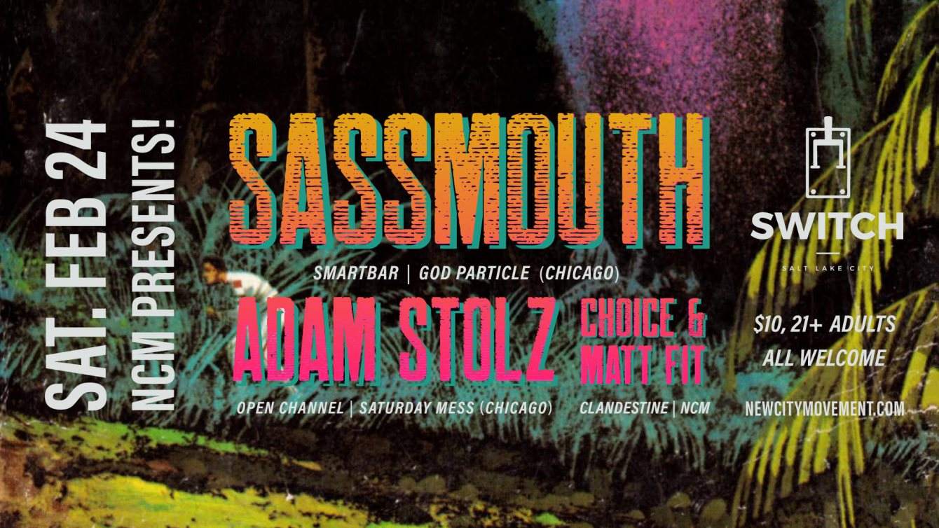 New City Movement presents Sassmouth, Adam Stolz - フライヤー表
