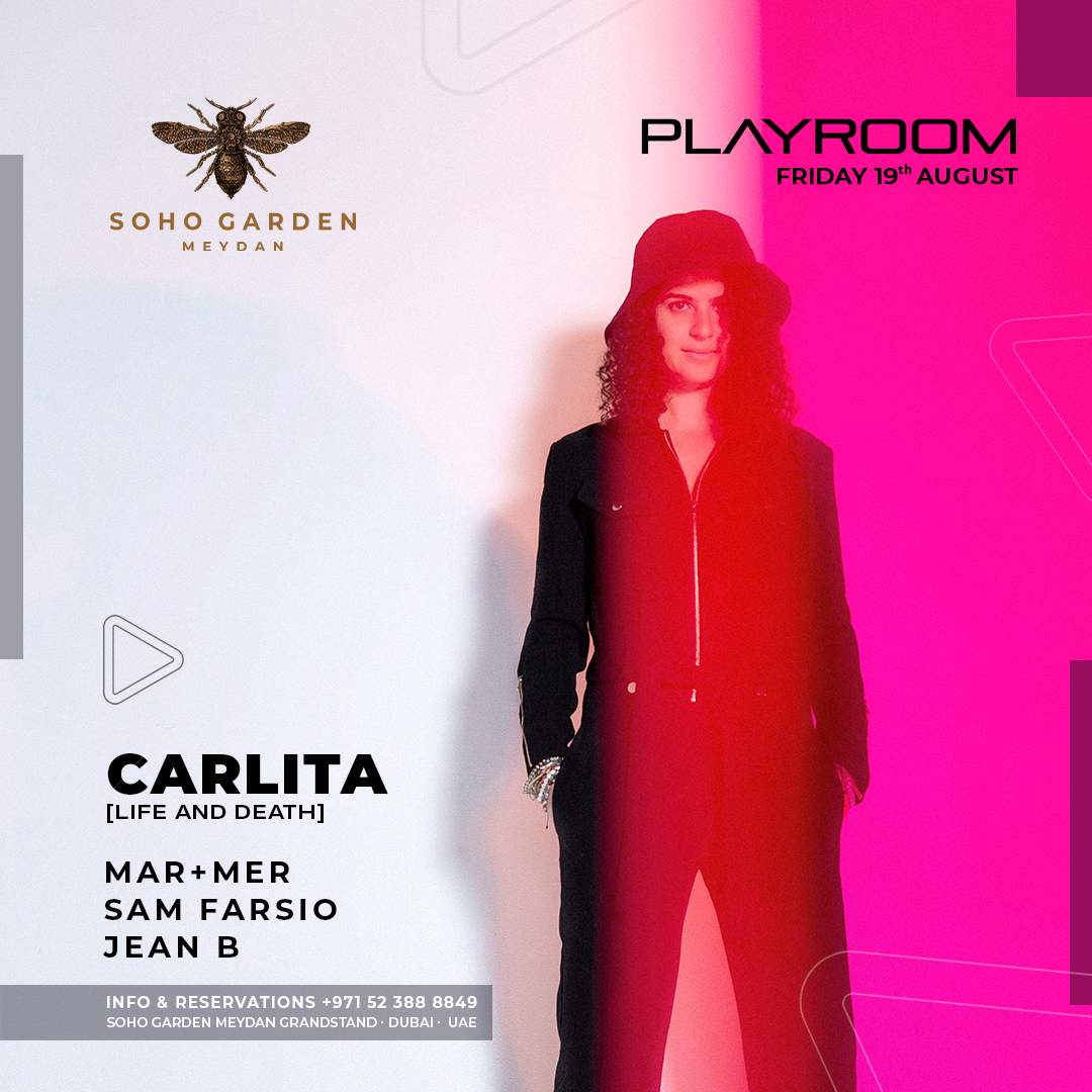 Carlita at PLAYROOM at Soho Garden DXB, Dubai