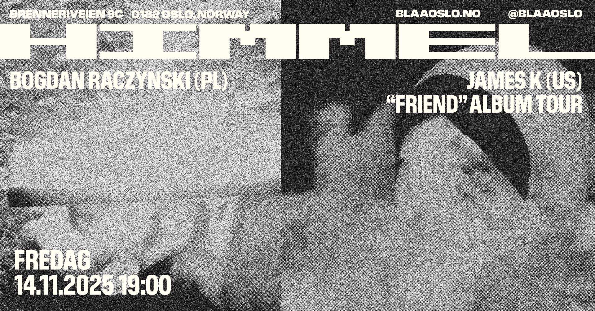 James K (US) & Bogdan Raczynski (PL) at Blå, Oslo