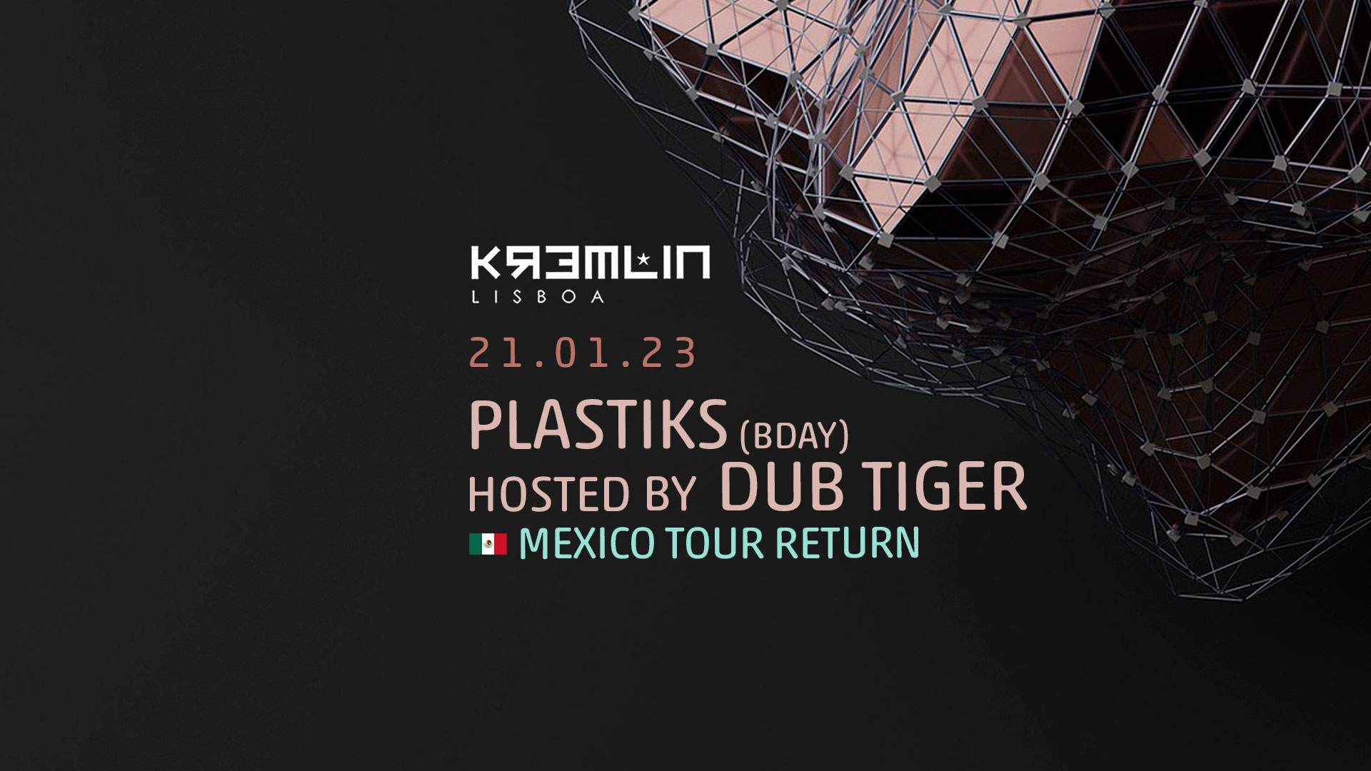 Plastiks (Bday) - Hosted by Dub Tiger (Mexico Tour Return) - フライヤー表