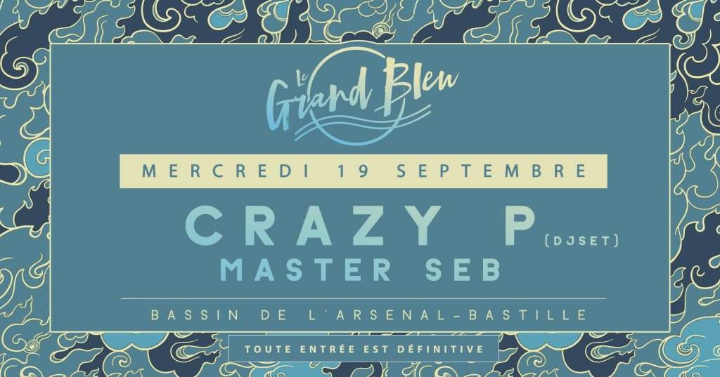 Crazy P x Master Seb au Grand Bleu - フライヤー表