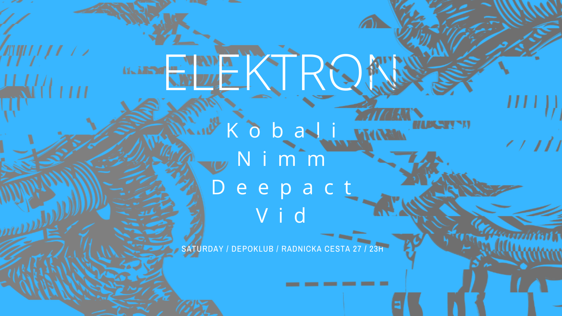 Elektron with Kobali x Nimm x Deepact x Vid - フライヤー表