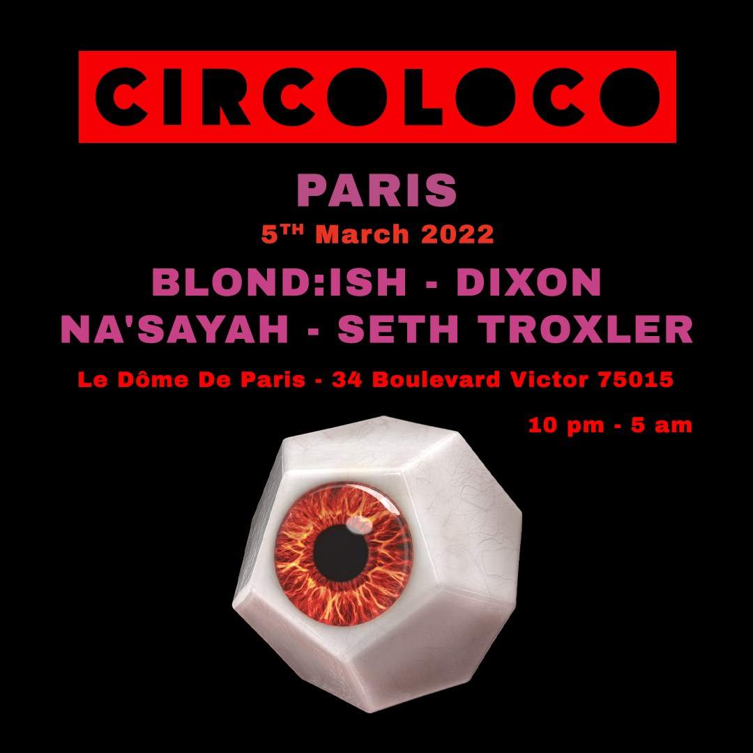 CircoLoco Paris 2022 - Dixon, Blondish, Seth Troxler, Na'Sayah - Página frontal