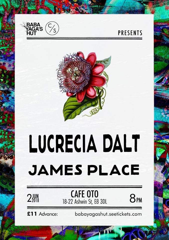 Baba Yaga's Hut present Lucrecia Dalt & James Place - フライヤー表