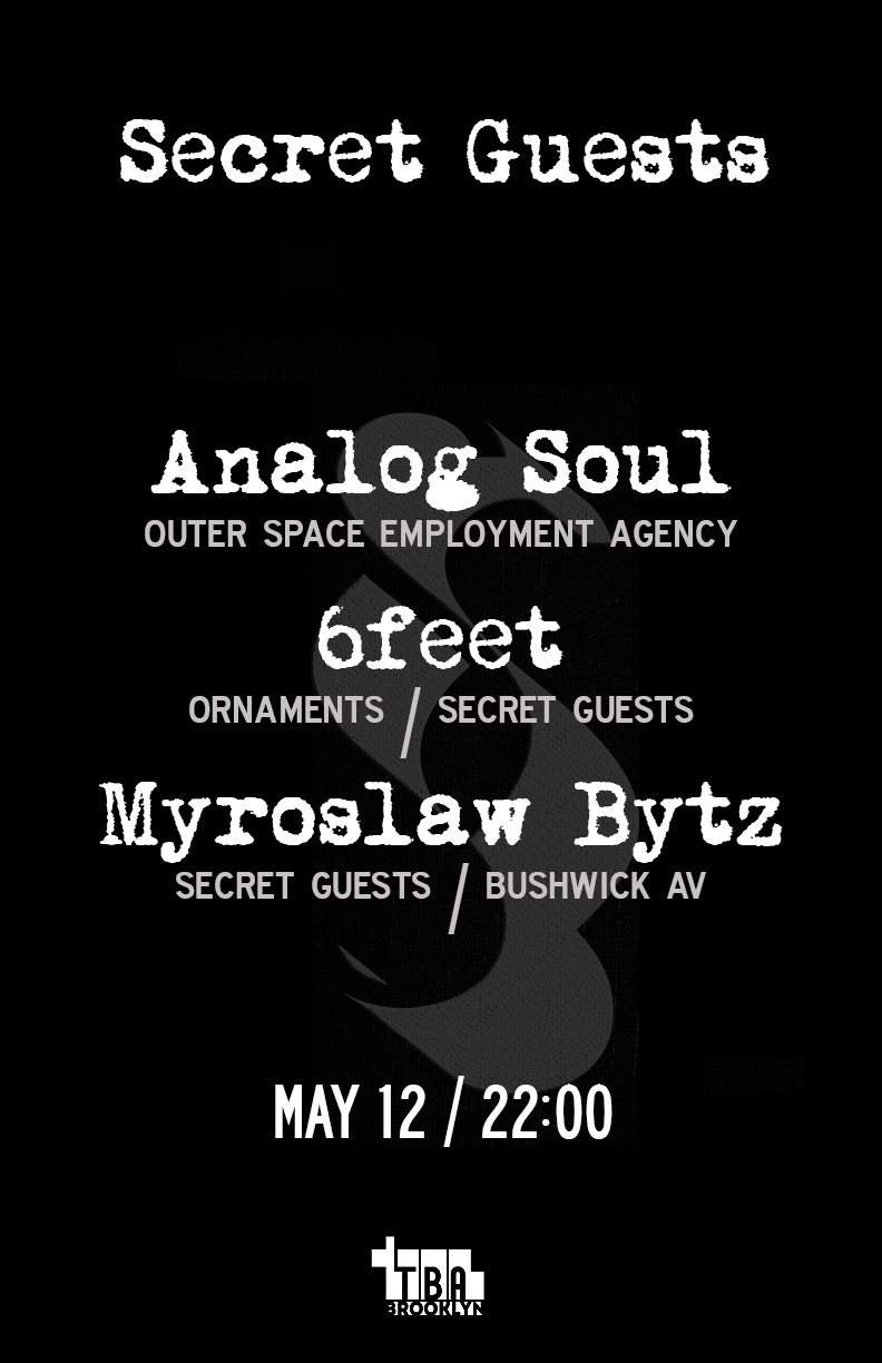 Secret Guests: Analog Soul, 6feet & Myroslaw Bytz - フライヤー表