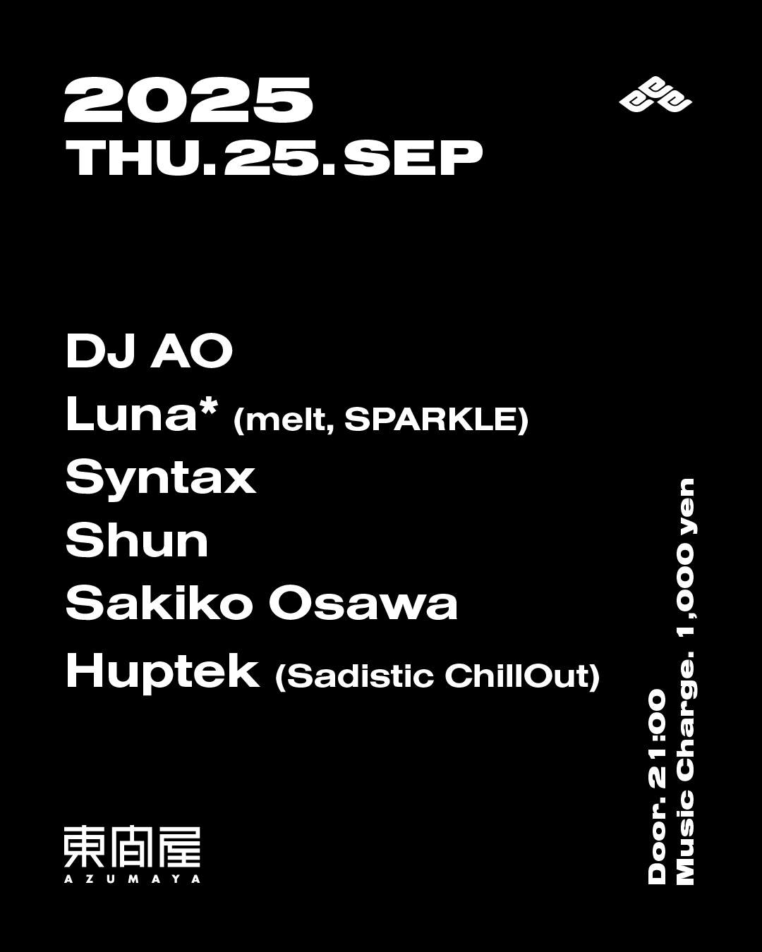 DJ AO / Luna* / Syntax / Shun / Sakiko Osawa / Huptek at