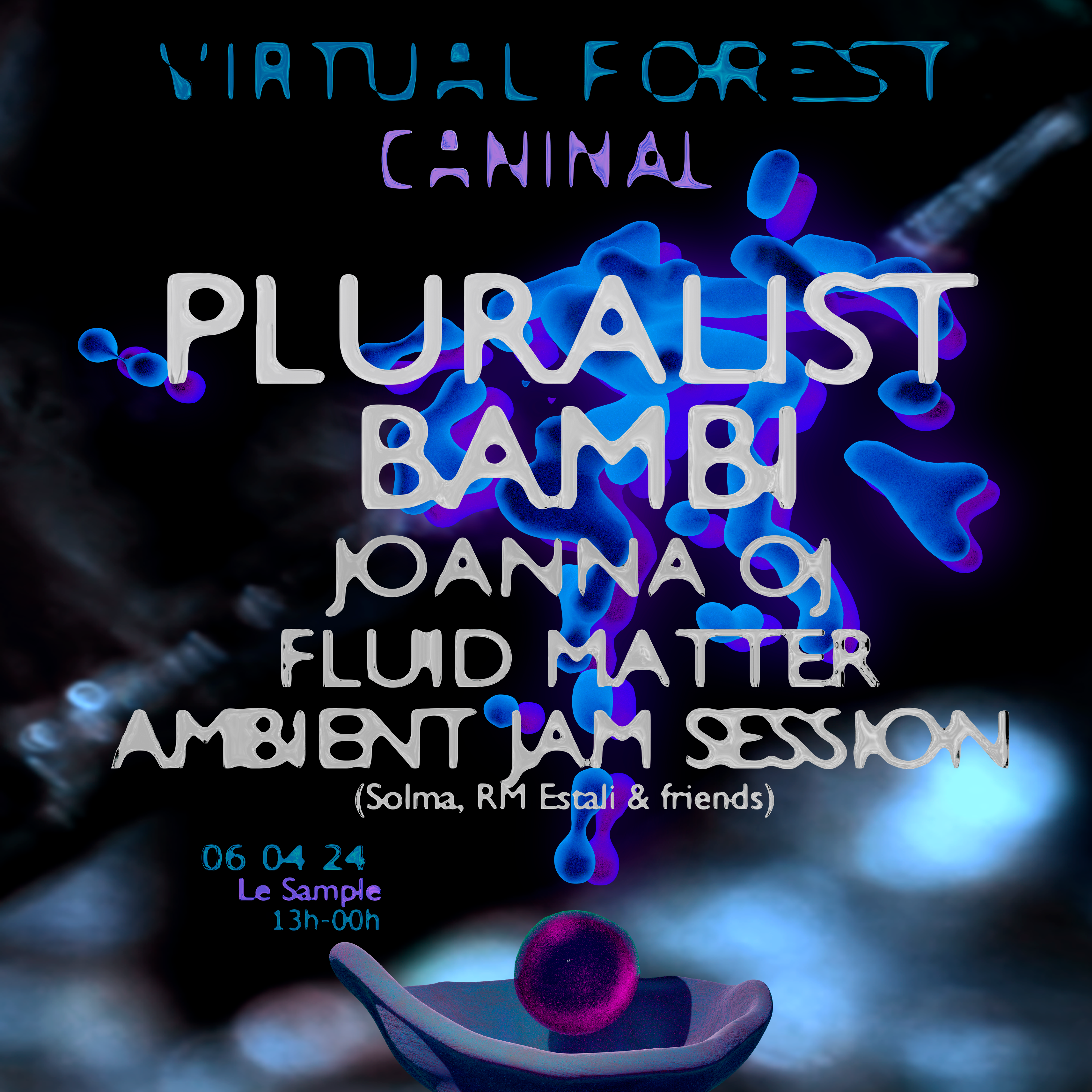 CANINAL ✢ VIRTUAL FOREST: Pluralist, Bambi, Joanna OJ, Fluid Matter, Ambient Jam Session - フライヤー表