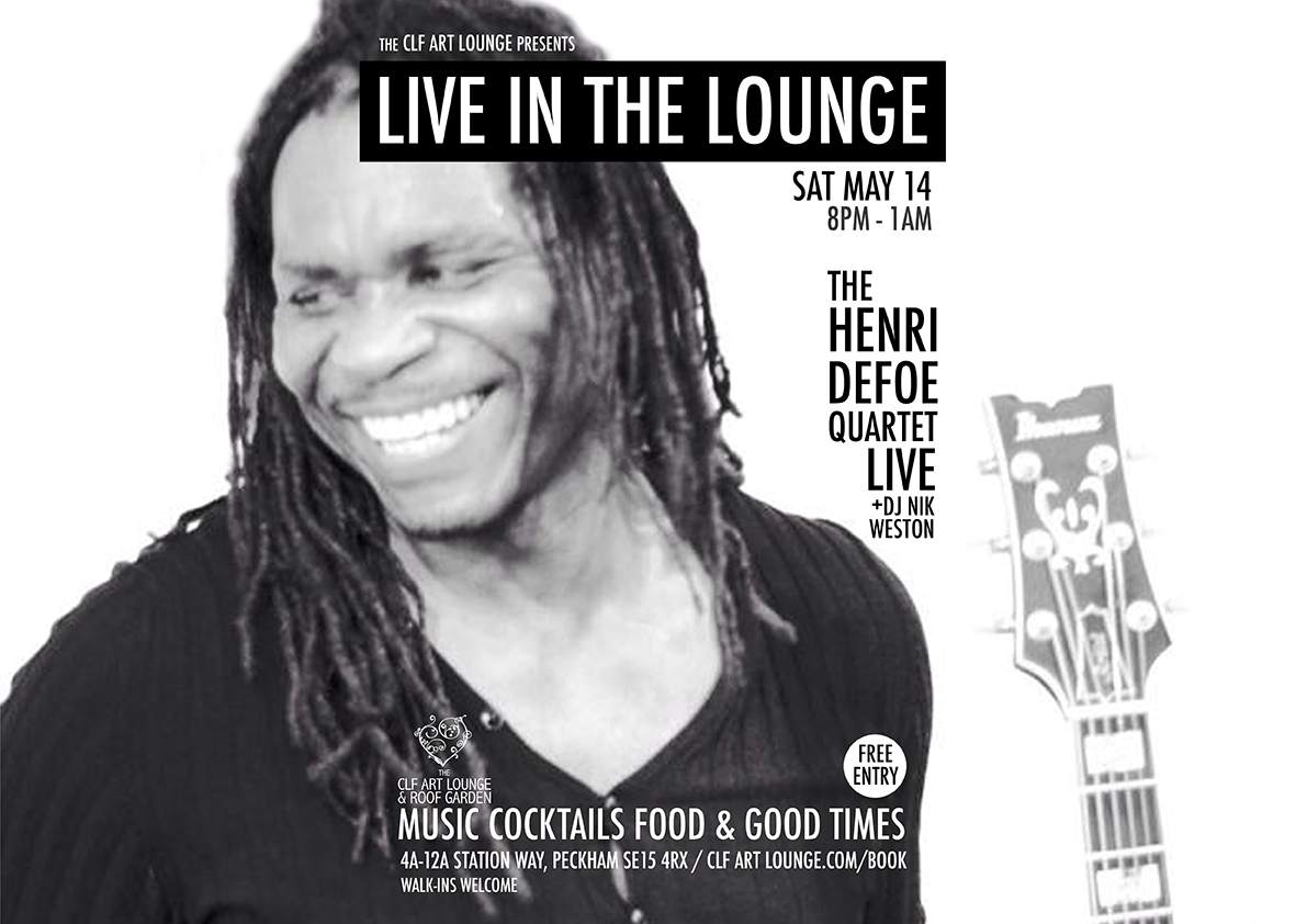 Henry Defoe Quartet Live In The Lounge + DJ Nik Weston, Free Entry at ...
