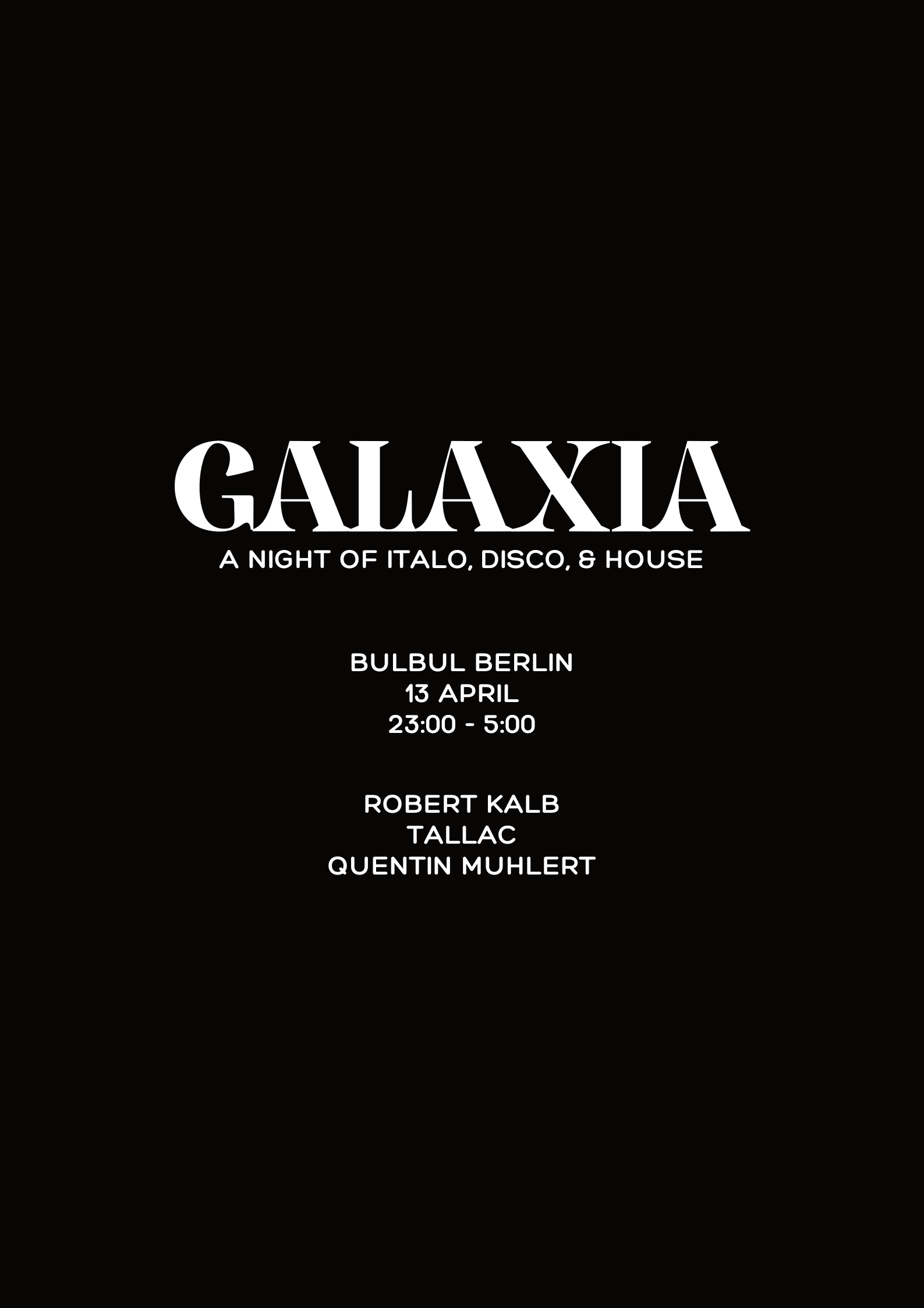 Galaxia: Robert Kalb, Tallac, Quentin Muhlert - フライヤー表