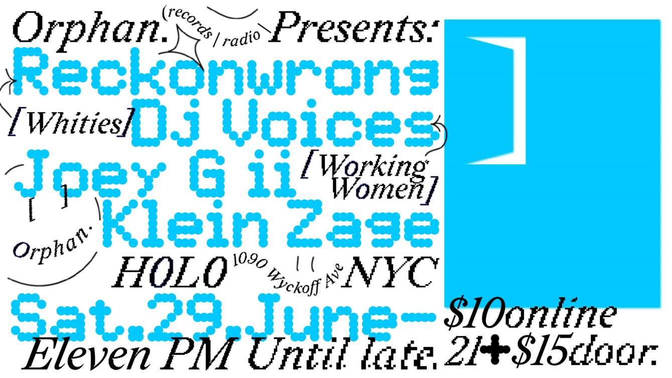 Orphan. presents Reckonwrong, DJ Voices & Joey G ii b2b Klein Zage - フライヤー表