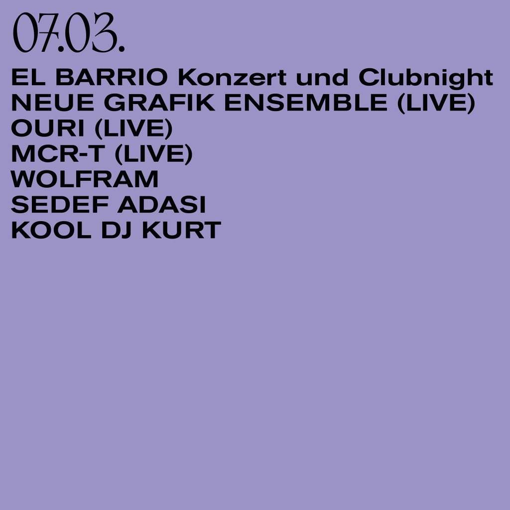 EL Barrio Club & Konzert: Wolfram, Sedef Adasi, Kool Dj Kurt & Neue Grafik Ensemble, Ouri, MCR- - Página frontal