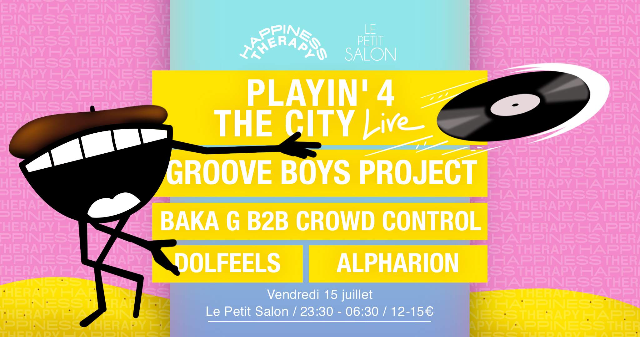 Happiness Therapy: Playin' 4 The City Live, Groove Boys Project, Baka G b2b Crowd Control - Página frontal