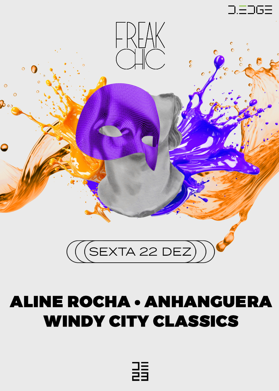 FREAK CHIC D-EDGE with Aline Rocha, Anhanguera, WINDY CITY CLASSICS - フライヤー表