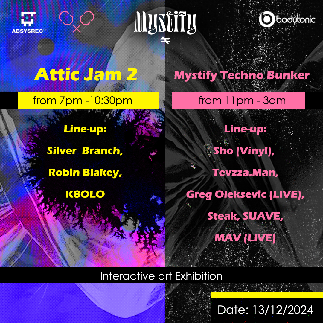 NIGHT DAY Series: Mystify Techno Bunker x Attic Jam (Night