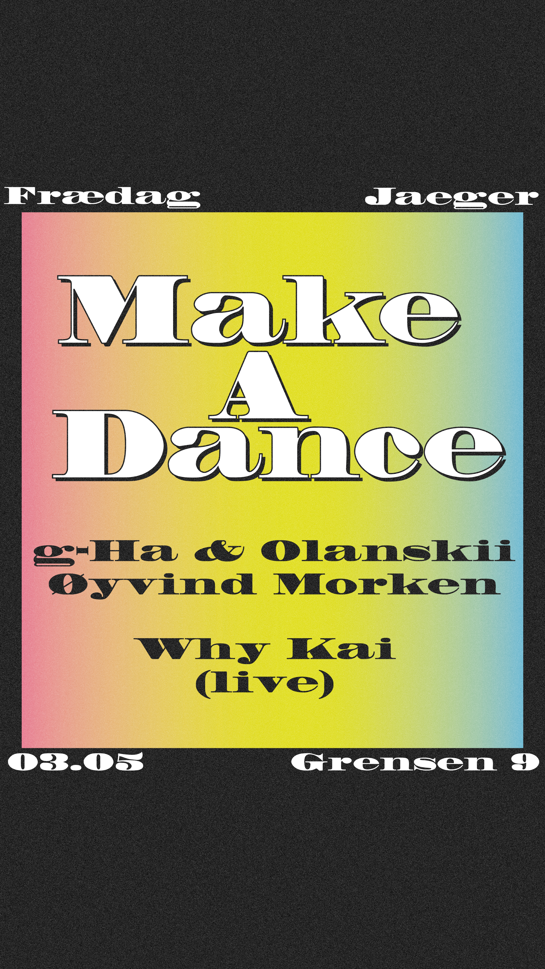 Frædag: Make A Dance + Why Kai (live) - LP Release - フライヤー表
