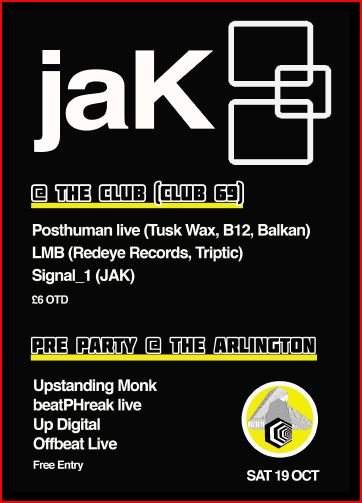 JAK with Posthuman, Sean Dixon, LMB, Signal_1 & Pre Party - フライヤー裏