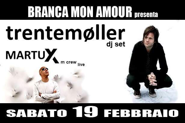 Branca Mon Amour presenta Trentemøller Dj Set Martux_m Crew Live - Página frontal