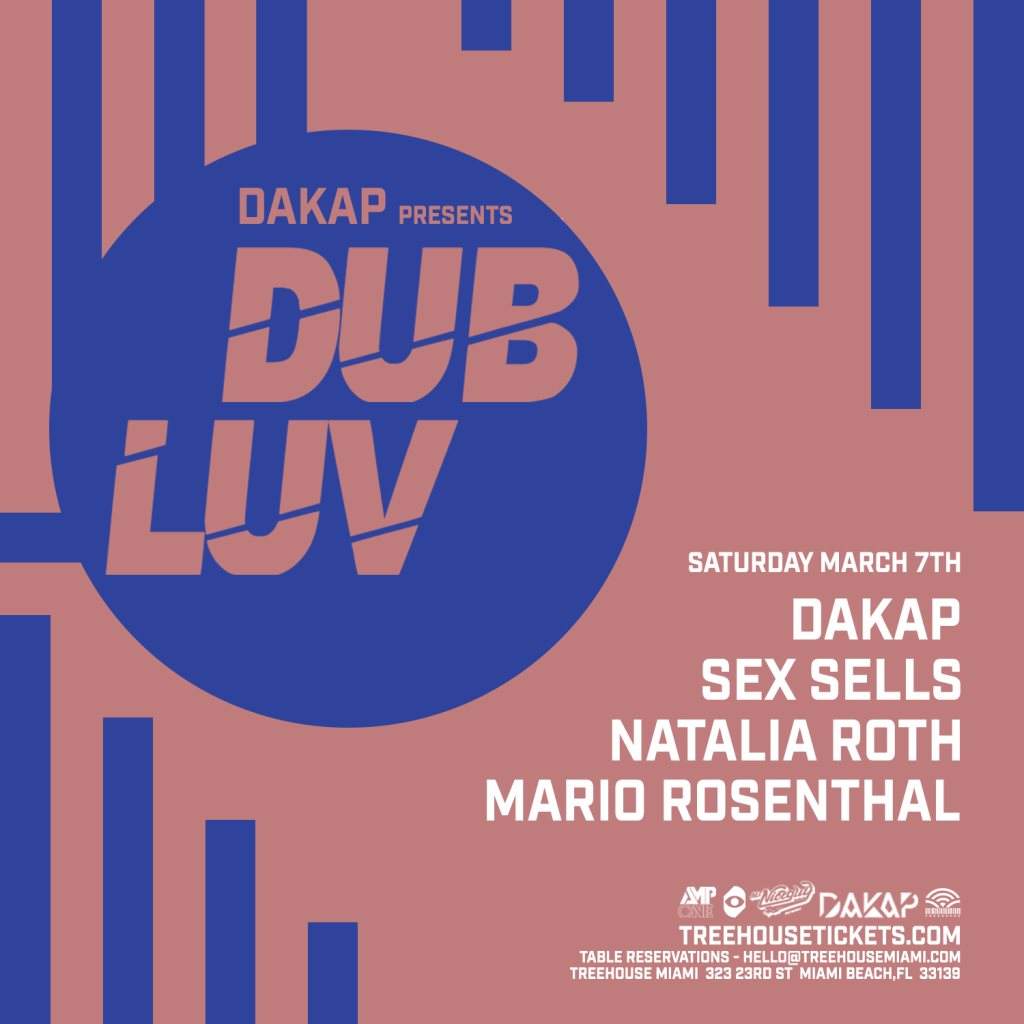 Dakap presents Dub Luv at Treehouse Miami, Miami