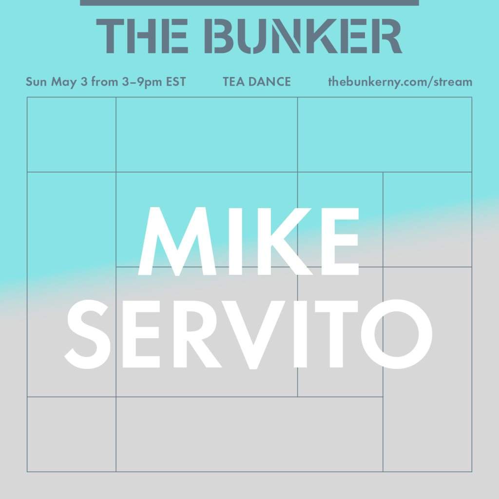The Bunker Stream: Tea Dance with Mike Servito - フライヤー裏