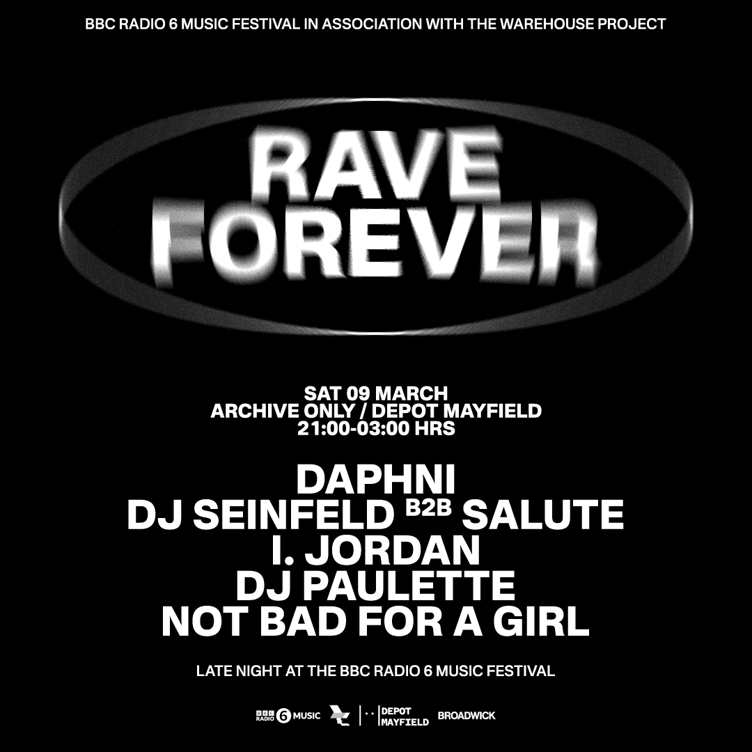 BBC Radio 6 Music x WHP presents: Rave Forever - フライヤー表
