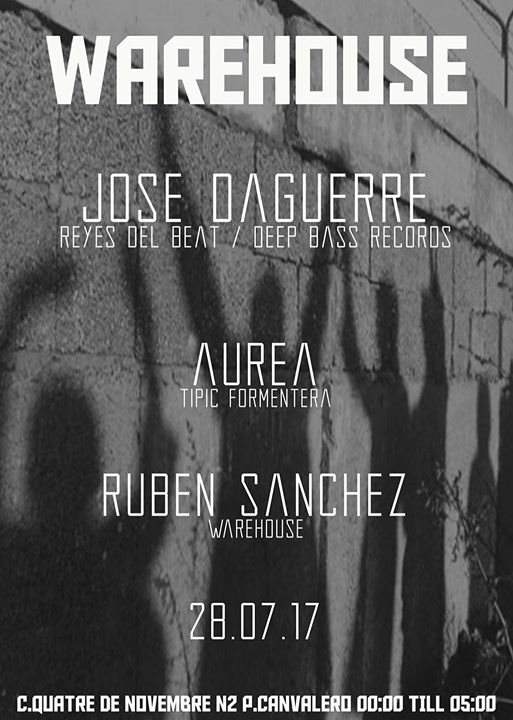 Warehouse: Jose Daguerre, Aurea & Ruben Sanchez - フライヤー表