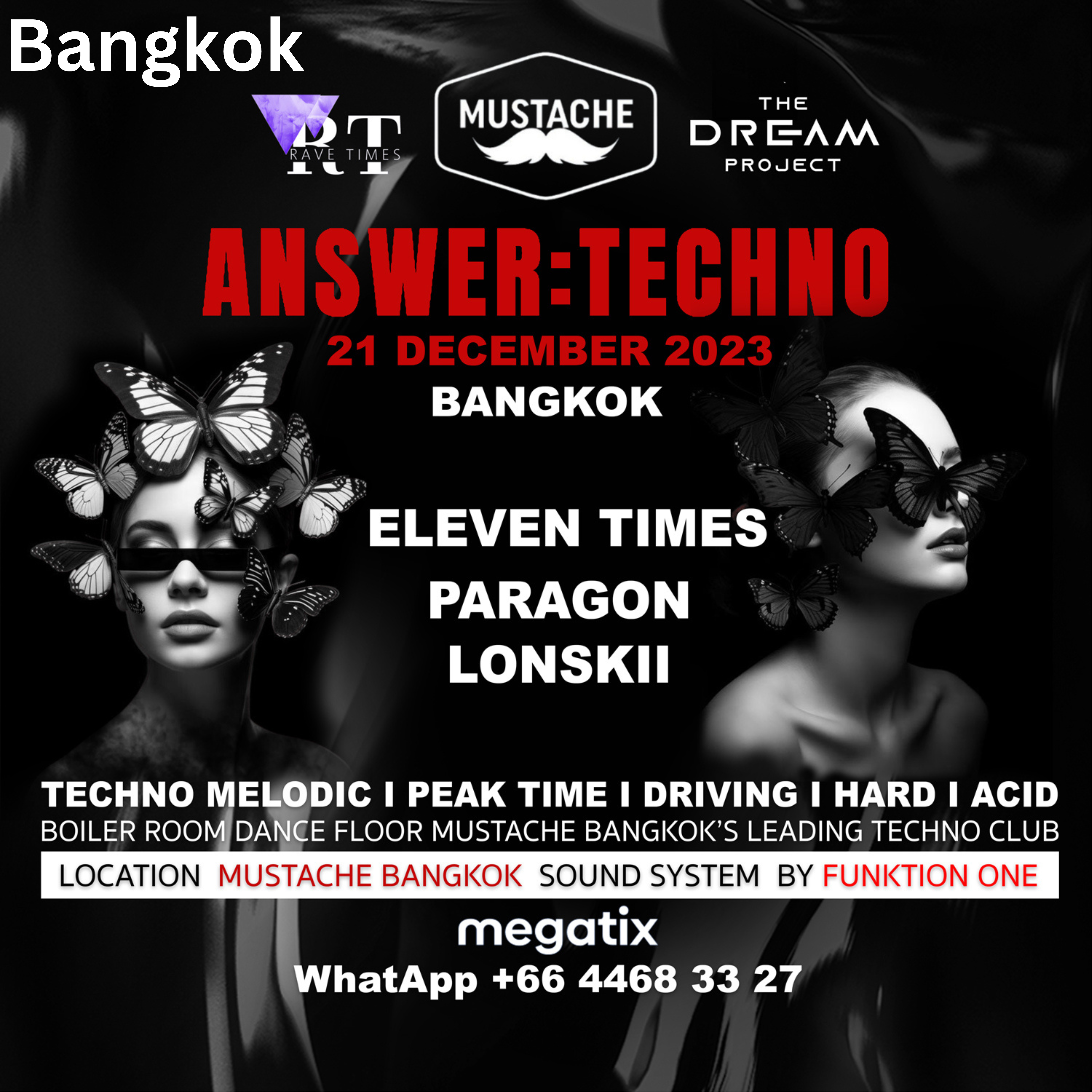 Answer:Techno Bangkok, Mustache Club, by Rave Times & The Dream Project at  Mustache Bar, Bangkok